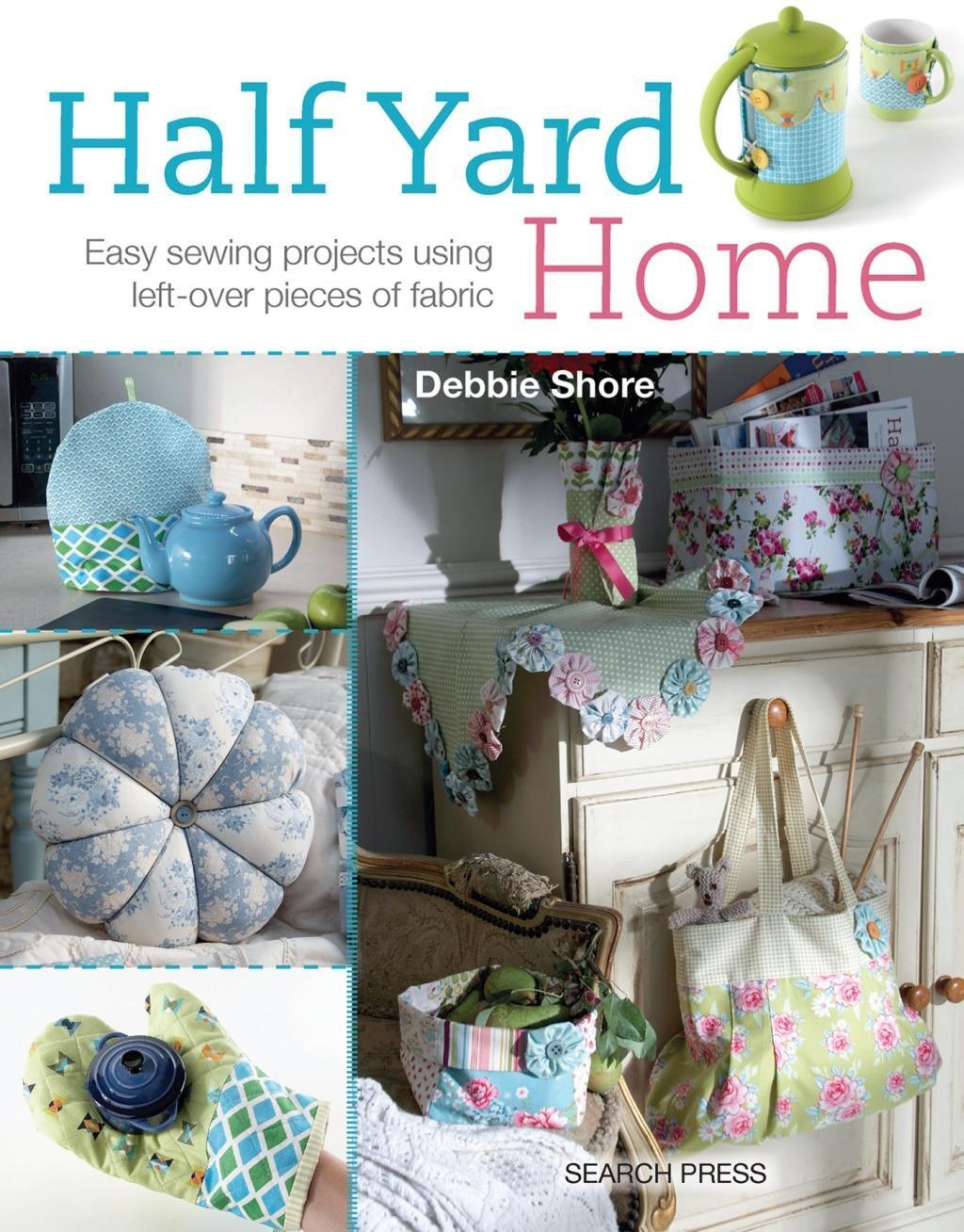 Cover: 9781782211082 | Half Yard (TM) Home | Debbie Shore | Taschenbuch | Half Yard | 2014