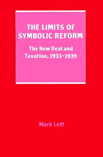 Cover: 9780521521246 | The Limits of Symbolic Reform | The New Deal and Taxation, 19331939