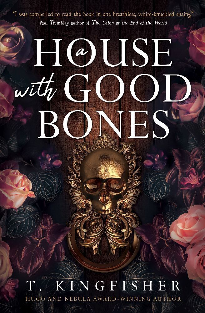 Cover: 9781803363363 | A House with Good Bones | T. Kingfisher | Taschenbuch | Englisch