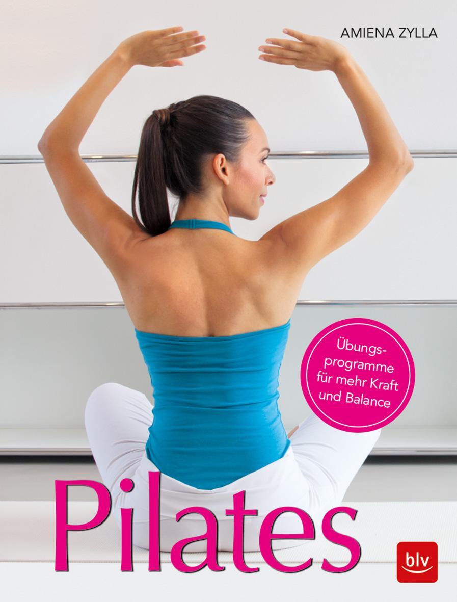 Cover: 9783835417489 | Pilates | Übungsprogramme für mehr Kraft und Balance | Amiena Zylla
