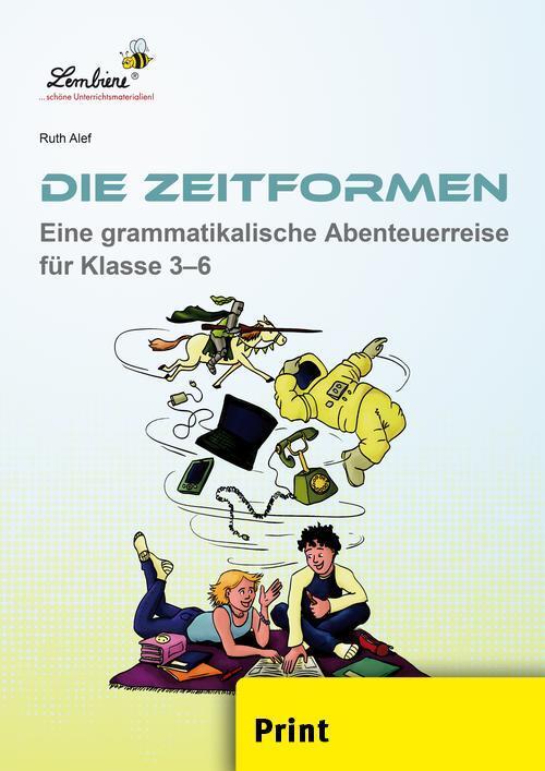 Cover: 9783869987552 | Die Zeitformen. Eine grammatikalische Abenteuerreise für Klasse 3-6