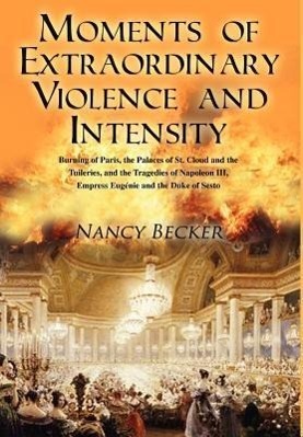 Cover: 9781432779924 | Moments of Extraordinary Violence and Intensity | Nancy Becker | Buch