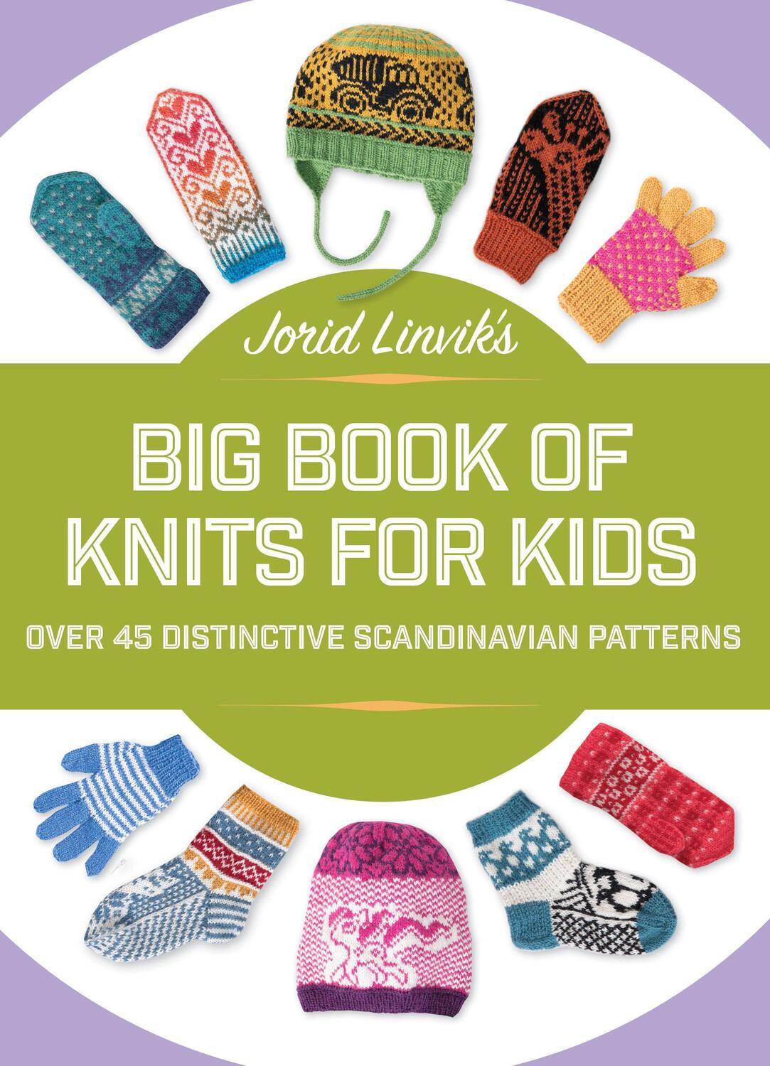 Cover: 9781570769863 | Jorid Linvik's Big Book of Knits for Kids: Over 45 Distinctive...