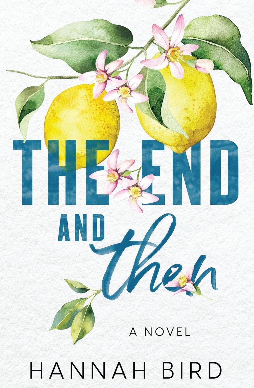 Cover: 9798987266601 | The End and Then | Hannah Bird | Taschenbuch | Loveless | Paperback