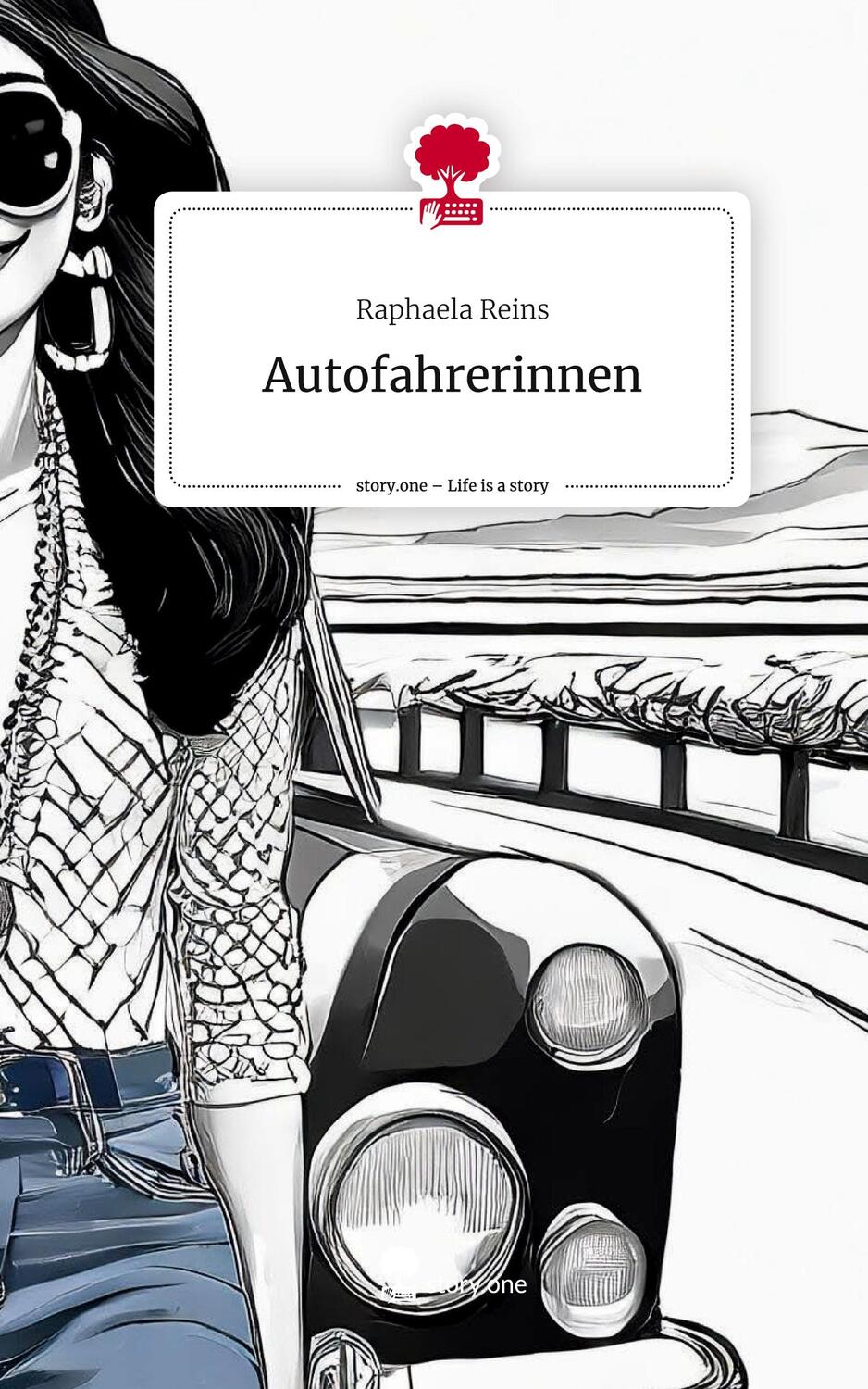 Cover: 9783711511393 | Autofahrerinnen. Life is a Story - story.one | Raphaela Reins | Buch