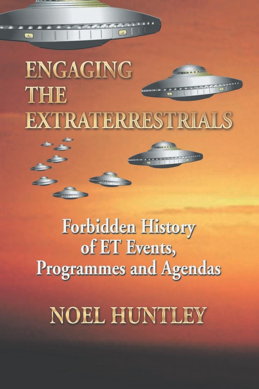 Cover: 9781796043280 | Engaging the Extraterrestrials | Noel Huntley | Taschenbuch | Englisch