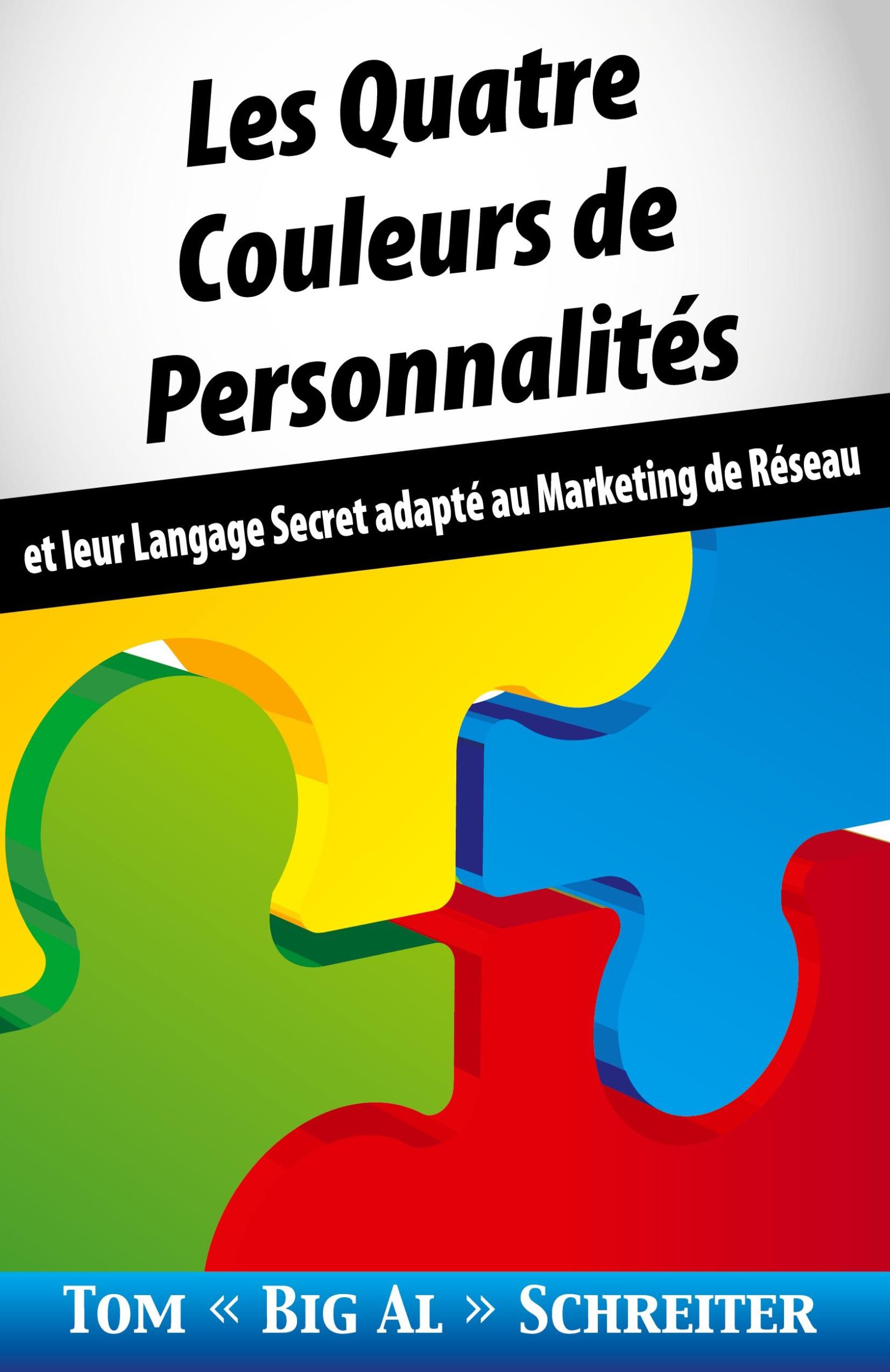 Cover: 9781948197106 | Les Quatre Couleurs de Personnalités | Tom "Big Al" Schreiter | Buch