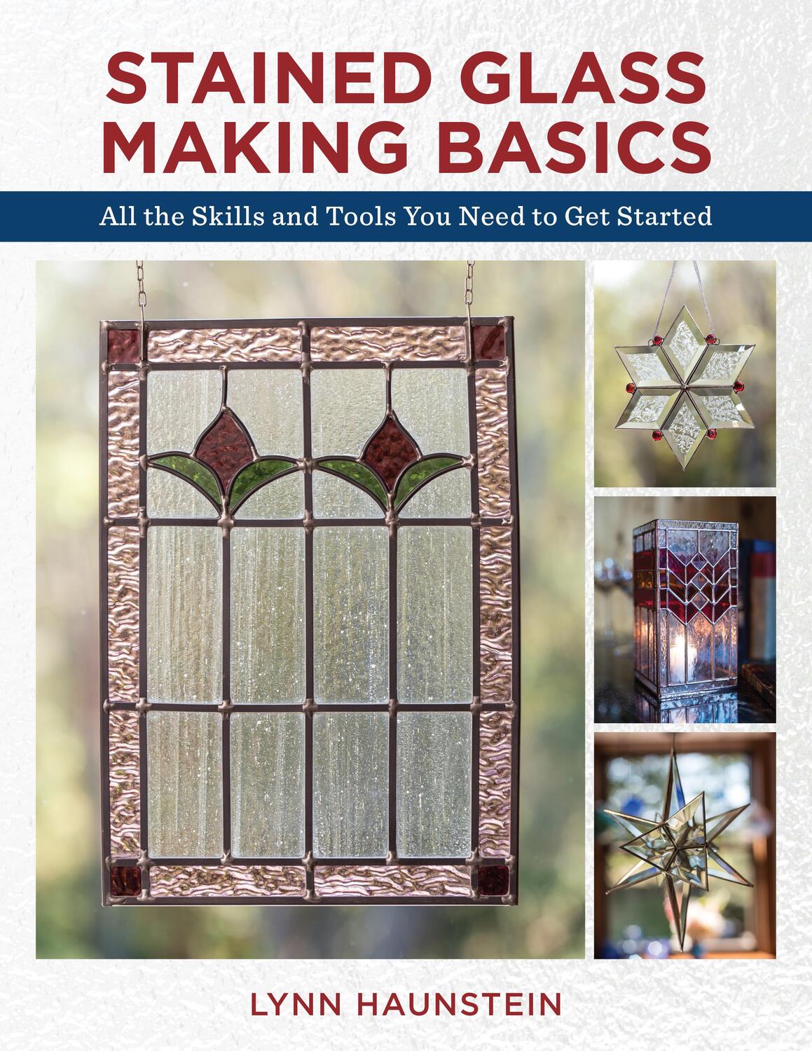 Cover: 9780811736527 | Stained Glass Making Basics: All the Skills and Tools You Need to...