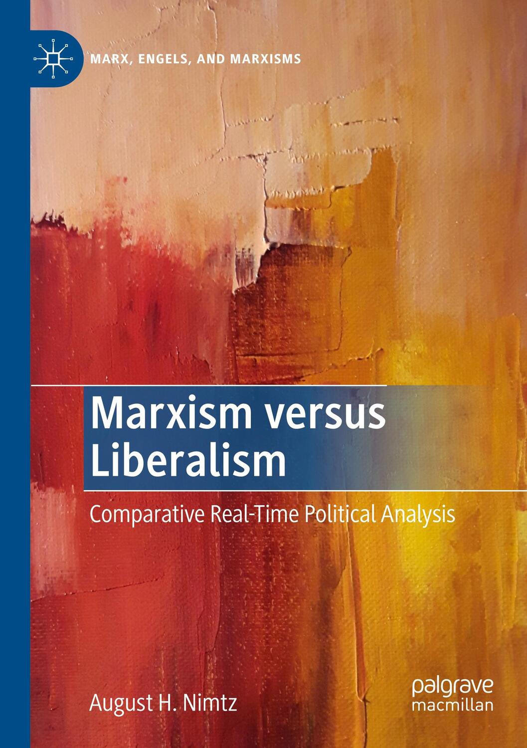 Cover: 9783030249489 | Marxism versus Liberalism | Comparative Real-Time Political Analysis