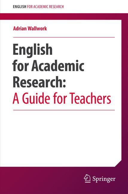Cover: 9783319326856 | English for Academic Research: A Guide for Teachers | Adrian Wallwork