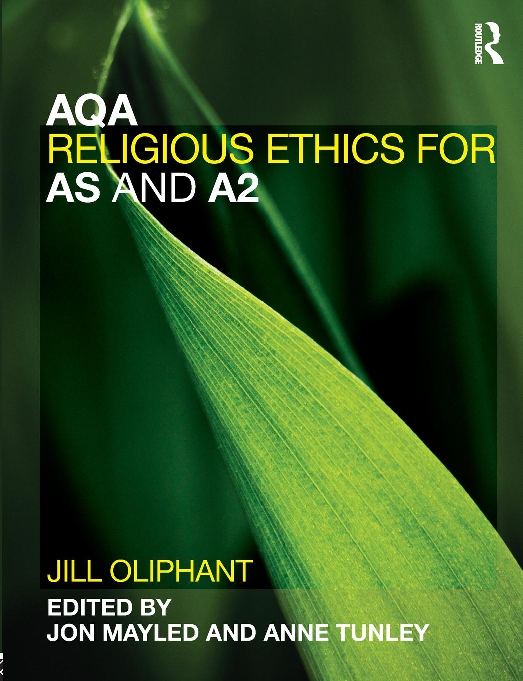 Cover: 9780415549332 | AQA Religious Ethics for AS and A2 | Jill Oliphant | Taschenbuch