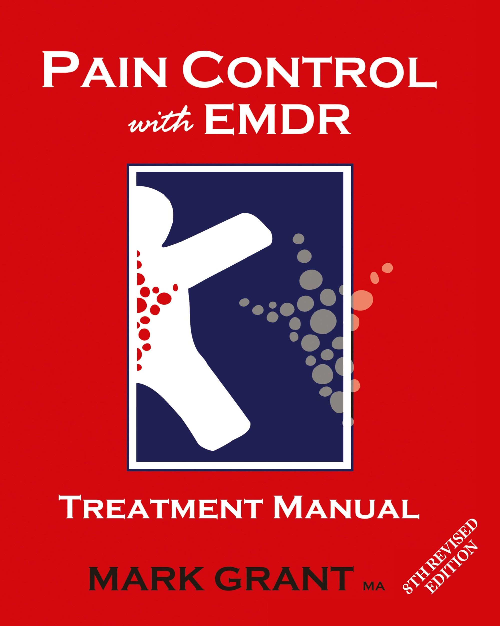 Cover: 9781925457445 | Pain Control with EMDR | Treatment manual 8th Revised Edition | Grant