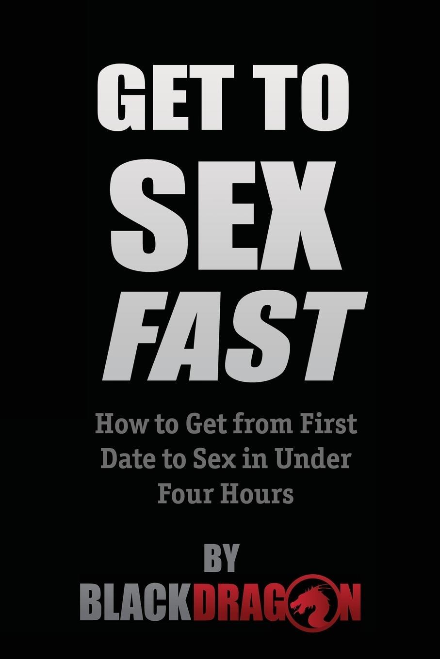 Cover: 9780986222061 | Get To Sex Fast | Blackdragon | Taschenbuch | Paperback | Englisch