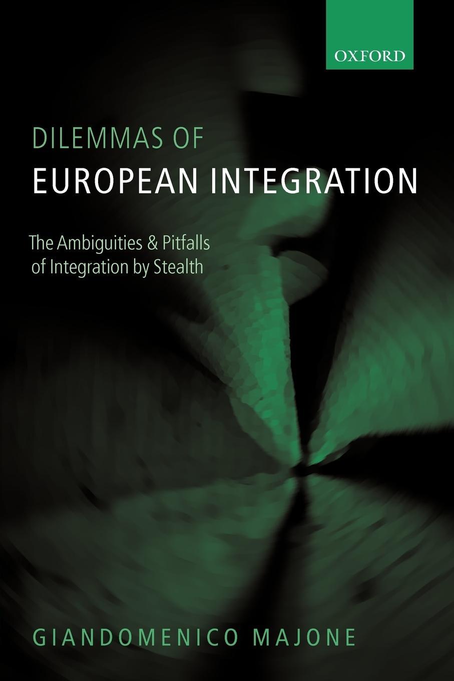 Cover: 9780199556809 | Dilemmas of European Integration | Giandomenico Majone | Taschenbuch
