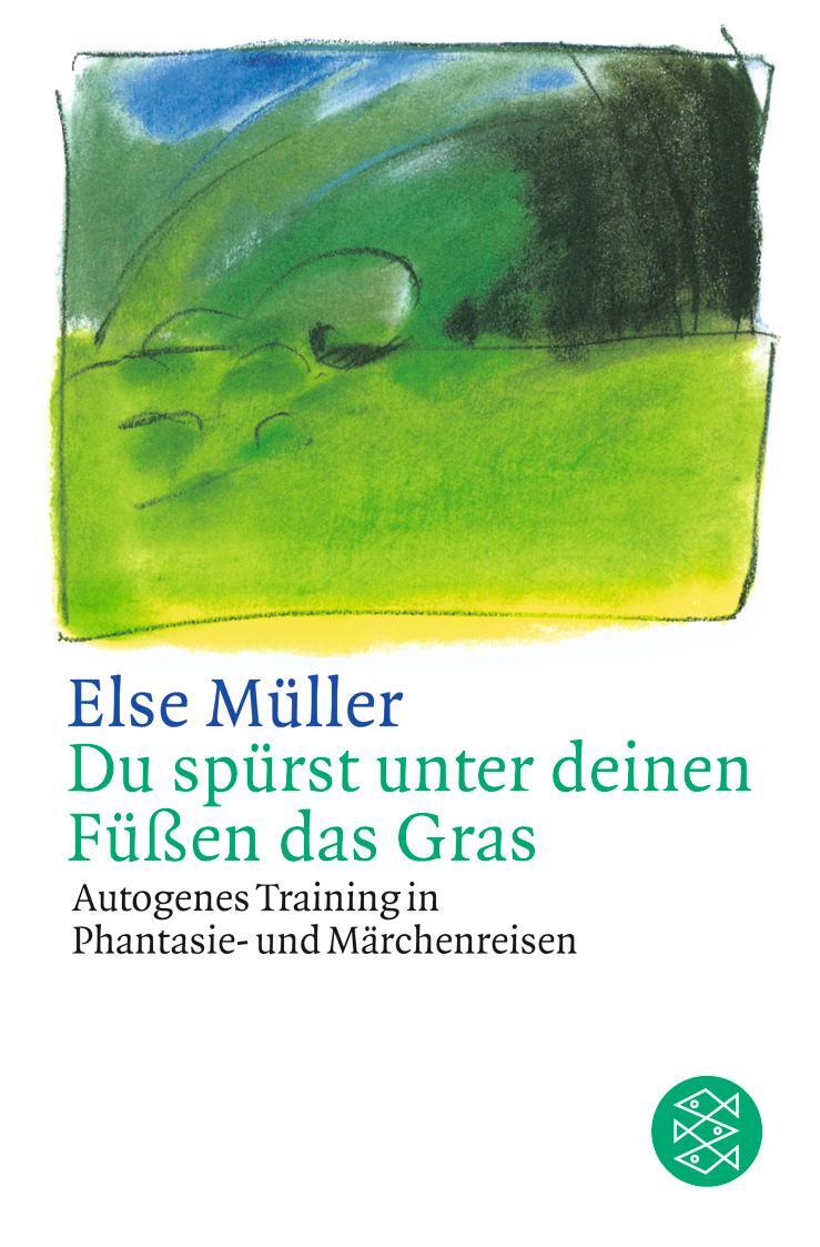 Cover: 9783596233250 | Du spürst unter deinen Füßen das Gras | Else Müller | Taschenbuch