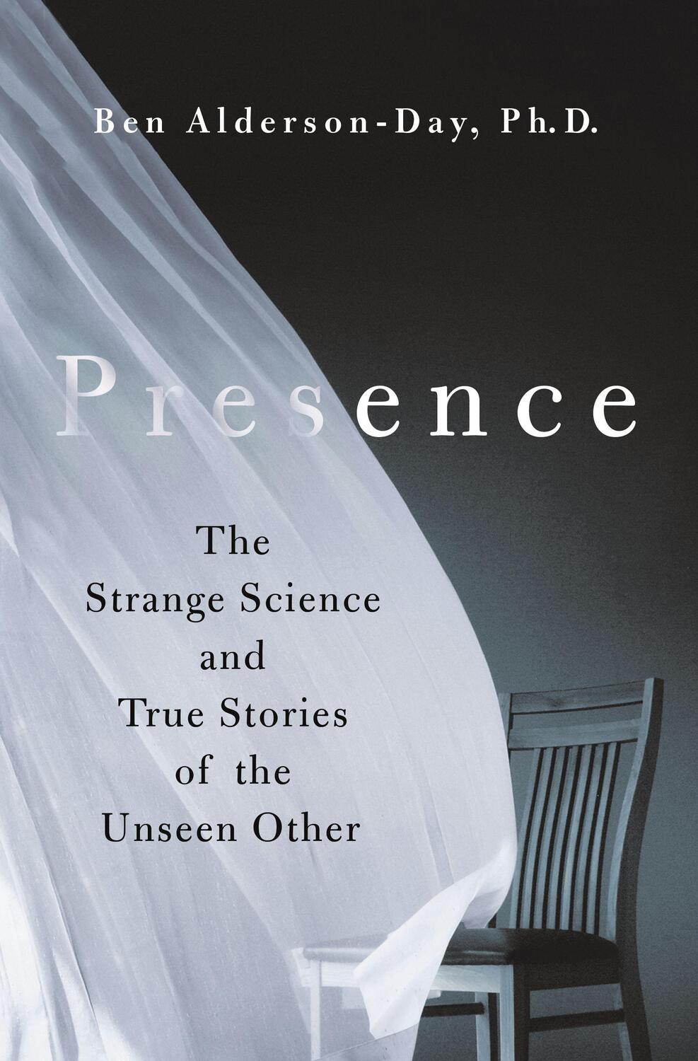 Cover: 9781250278258 | Presence: The Strange Science and True Stories of the Unseen Other