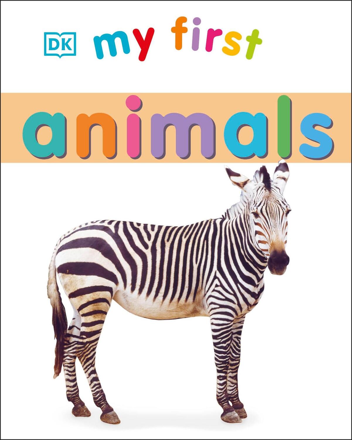 Cover: 9780241185476 | My First Animals | DK | Buch | My First | Papp-Bilderbuch | Englisch