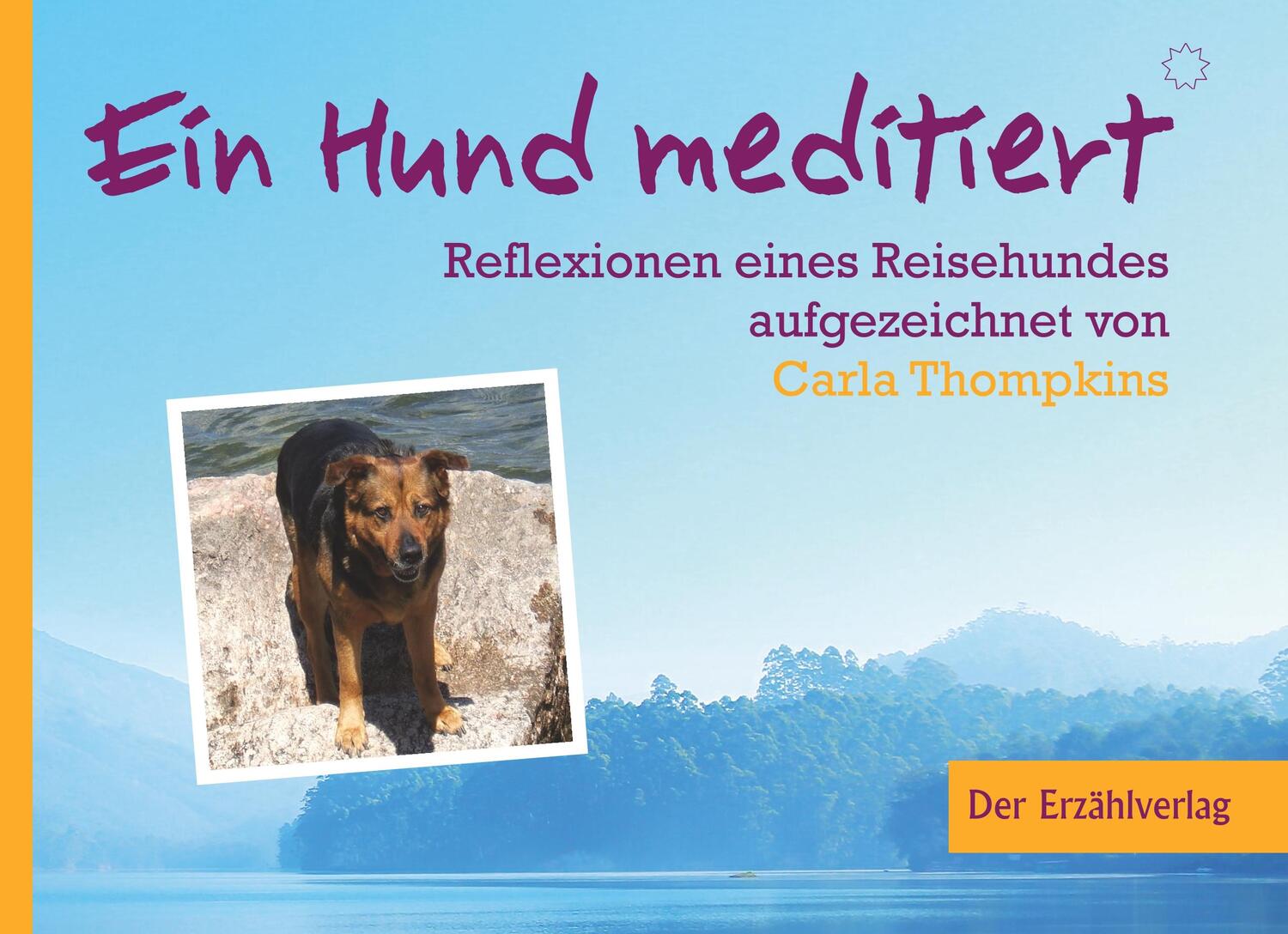 Cover: 9783947831357 | Ein Hund meditiert | Carla Thompkins | Buch | 76 S. | Deutsch | 2021