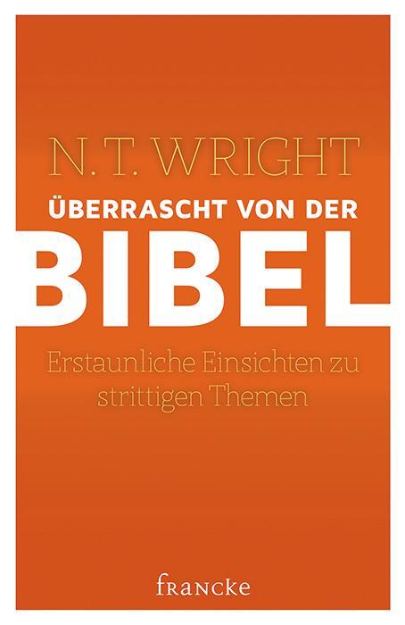 Cover: 9783868276183 | Überrascht von der Bibel | N. T. Wright | Buch | Deutsch | 2016