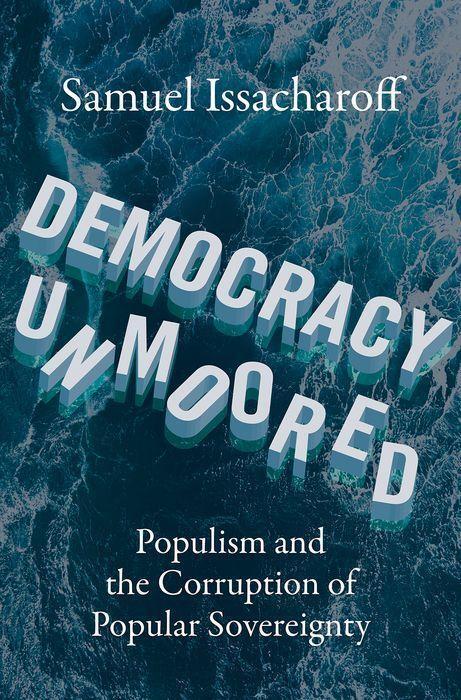 Cover: 9780197674758 | Democracy Unmoored | Samuel Issacharoff | Buch | Gebunden | Englisch