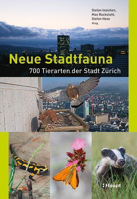 Cover: 9783258083070 | Neue Stadtfauna | 700 Tierarten der Stadt Zürich | Ineichen (u. a.)