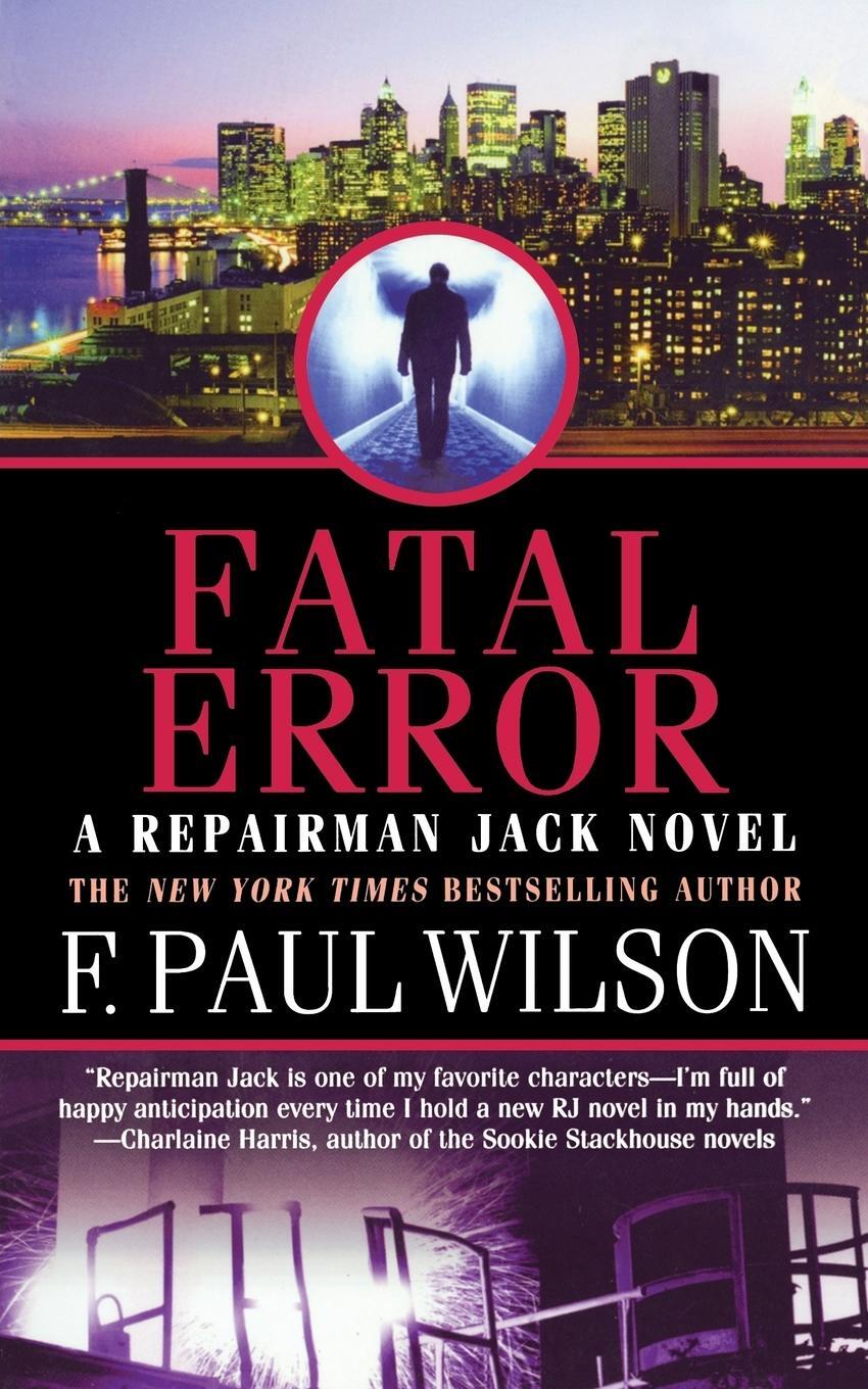Cover: 9780765395467 | FATAL ERROR | F. Paul Wilson | Taschenbuch | Paperback | Englisch