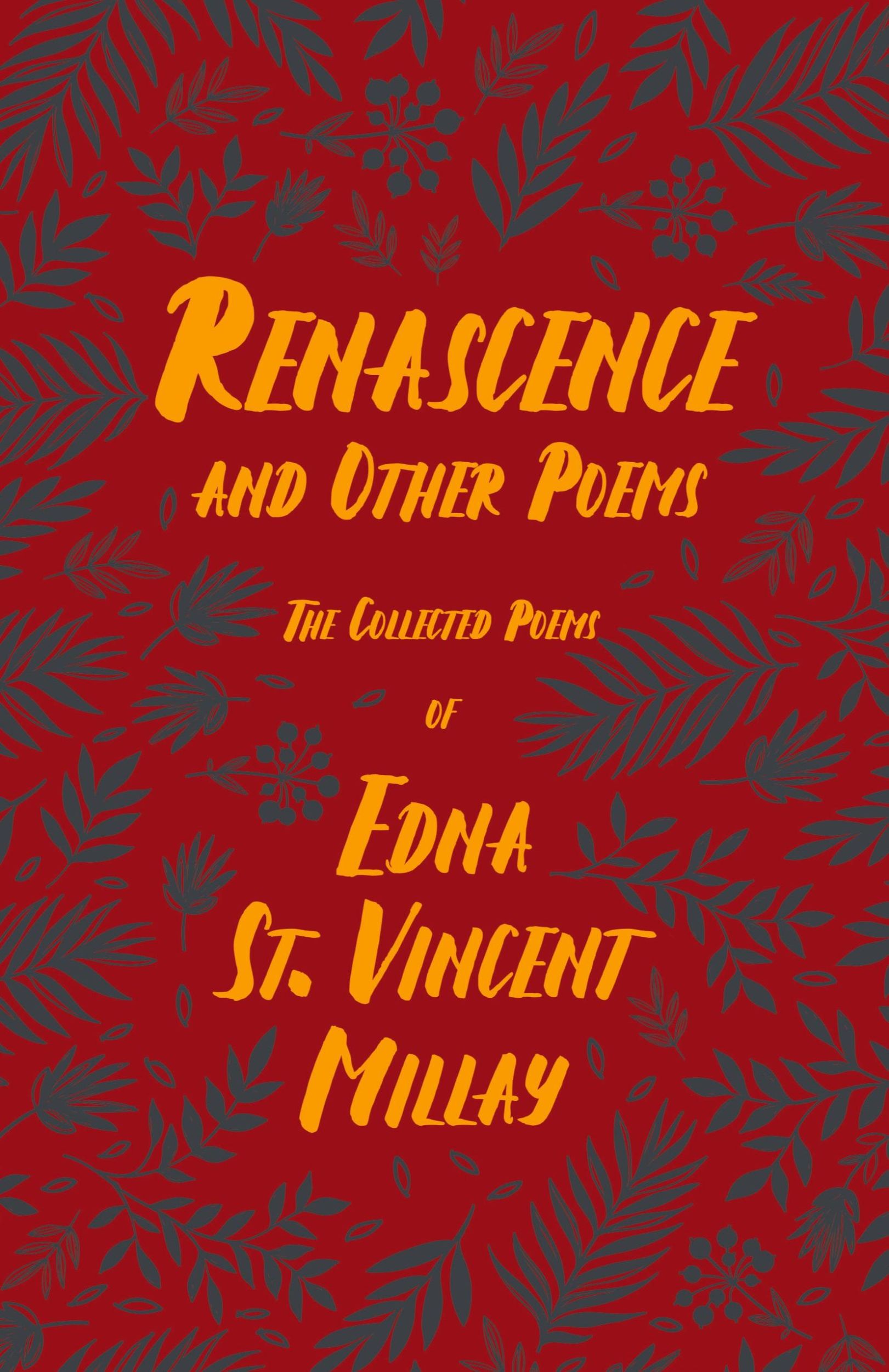 Cover: 9781528717557 | Renascence and Other Poems | The Poetry of Edna St. Vincent Millay