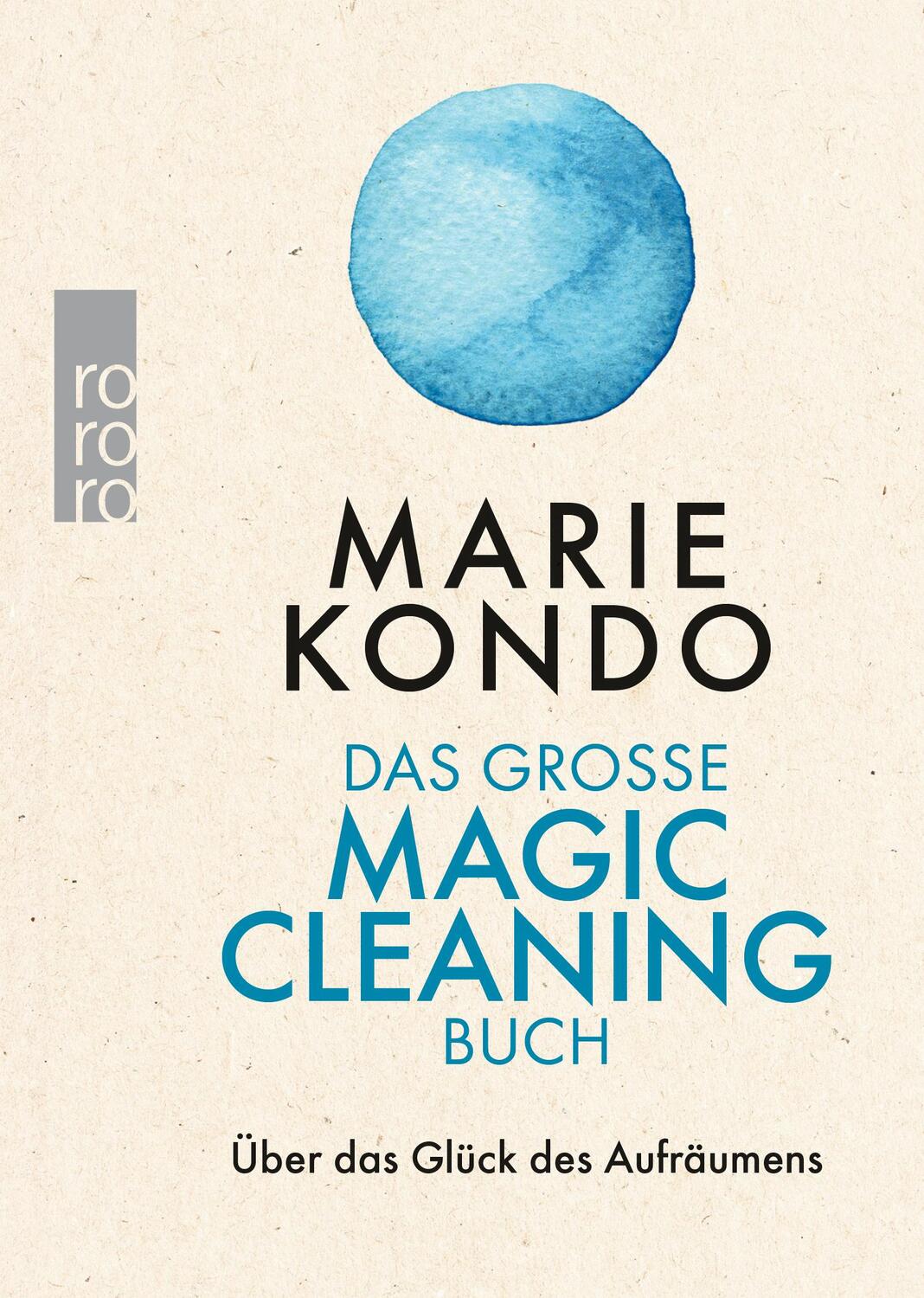 Cover: 9783499633812 | Das große Magic-Cleaning-Buch | Über das Glück des Aufräumens | Kondo