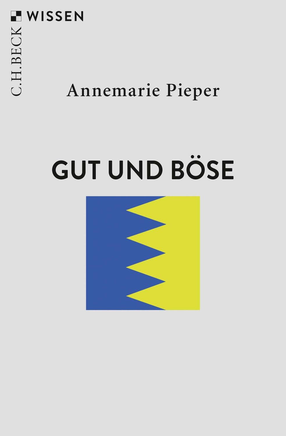 Cover: 9783406732089 | Gut und Böse | Annemarie Pieper | Taschenbuch | Beck'sche Reihe | 2019