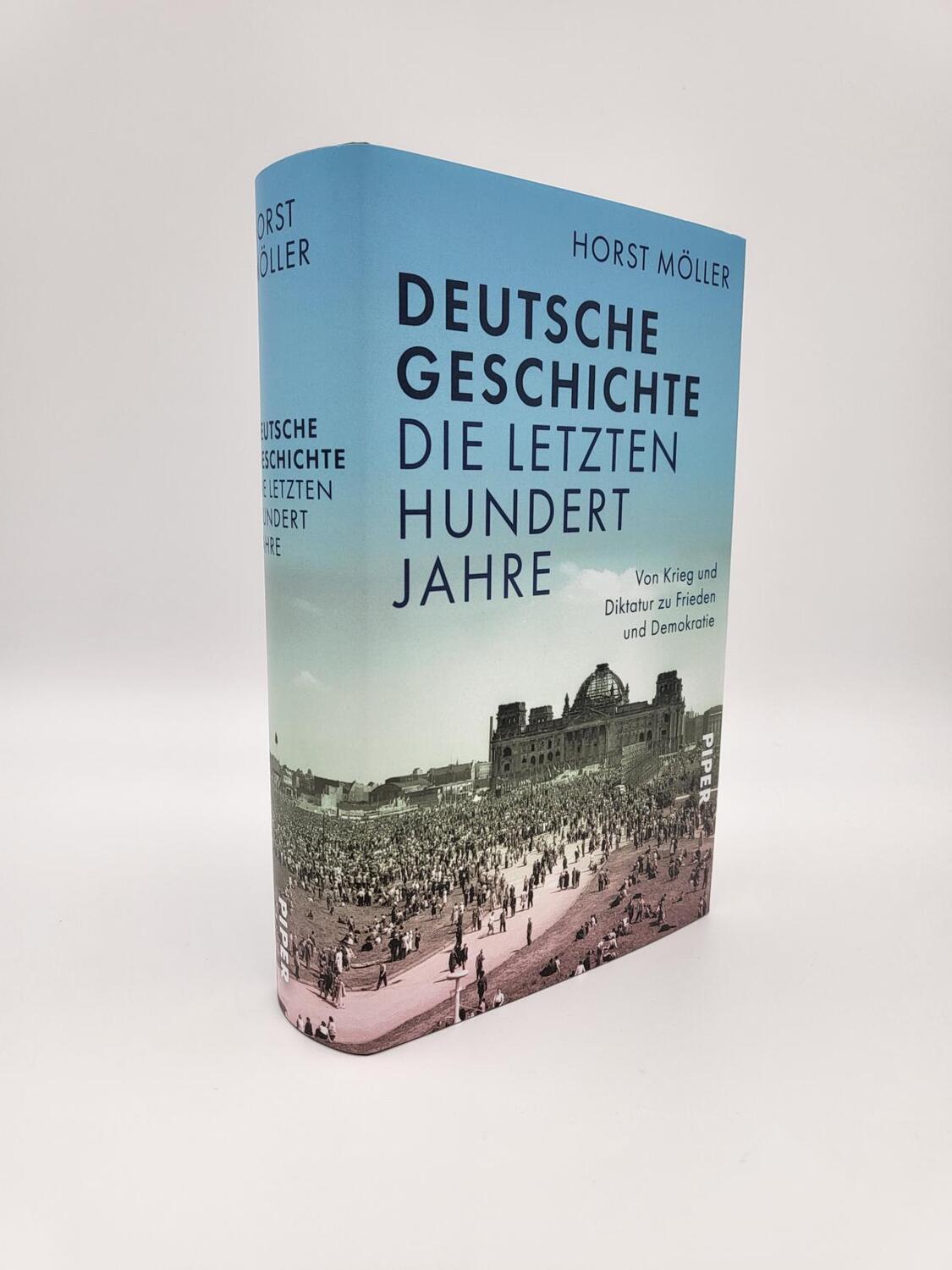 Bild: 9783492070669 | Deutsche Geschichte - die letzten hundert Jahre | Horst Möller | Buch