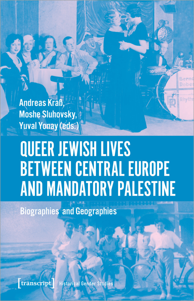 Cover: 9783837653328 | Queer Jewish Lives Between Central Europe and Mandatory Palestine