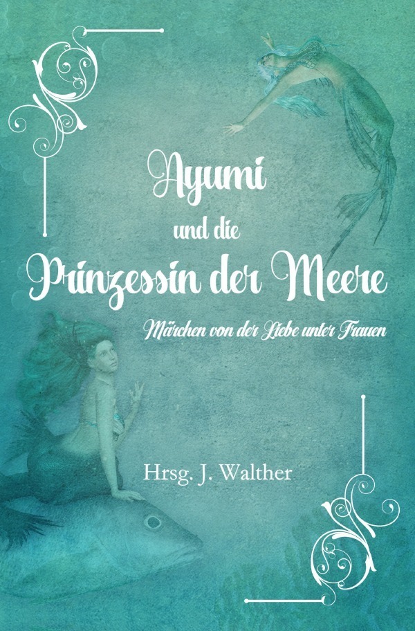 Cover: 9783754101483 | Ayumi und die Prinzessin der Meere | J. Walther | Taschenbuch | 400 S.