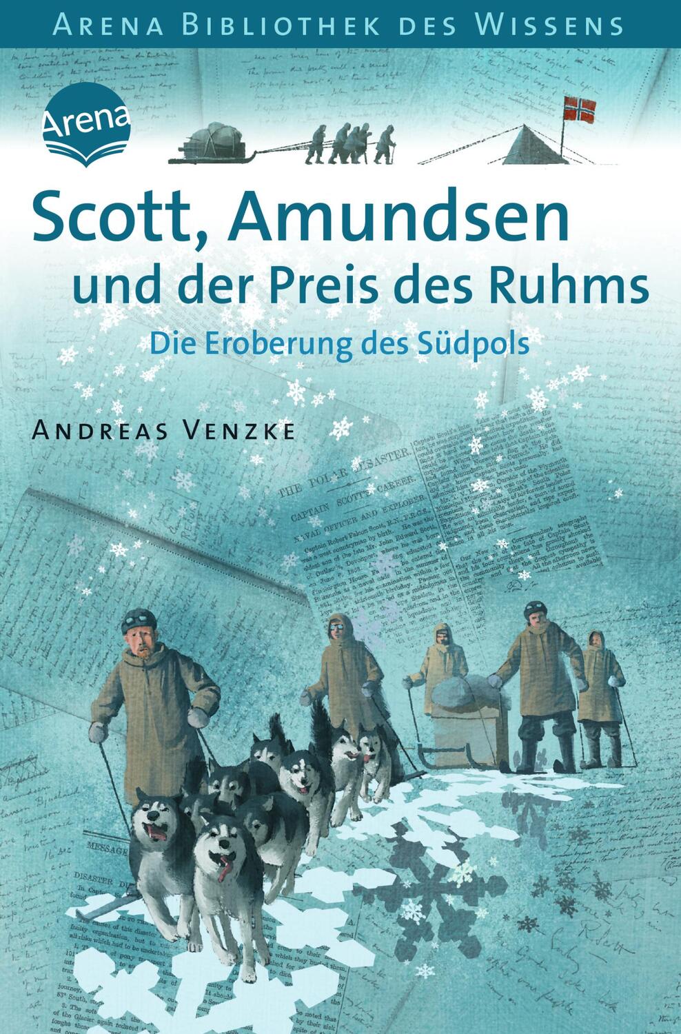 Cover: 9783401065397 | Scott, Amundsen und der Preis des Ruhms | Andreas Venzke | Taschenbuch