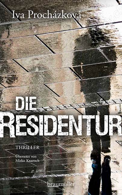 Cover: 9783992002733 | Die Residentur | Thriller | Iva Procházková | Buch | 573 S. | Deutsch