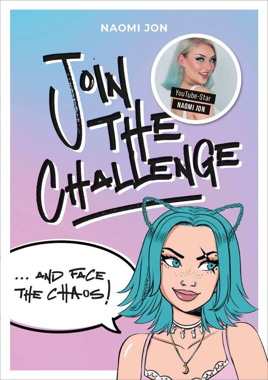 Cover: 9783960961789 | Join the Challenge... and Face the Chaos! | von Naomi Jon | Naomi Jon
