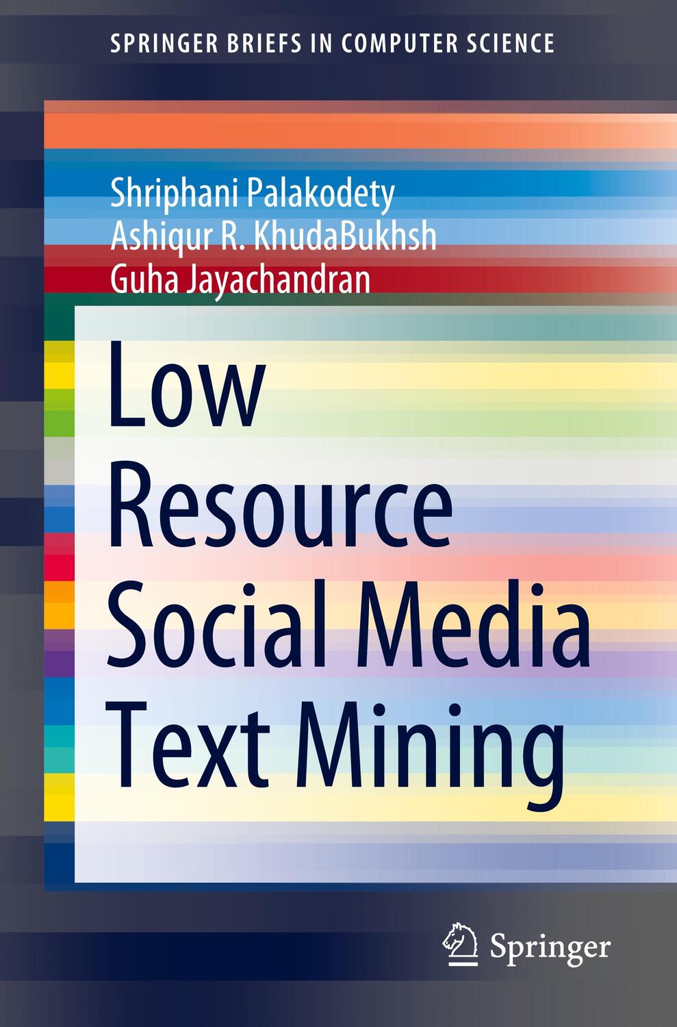 Cover: 9789811656248 | Low Resource Social Media Text Mining | Shriphani Palakodety (u. a.)