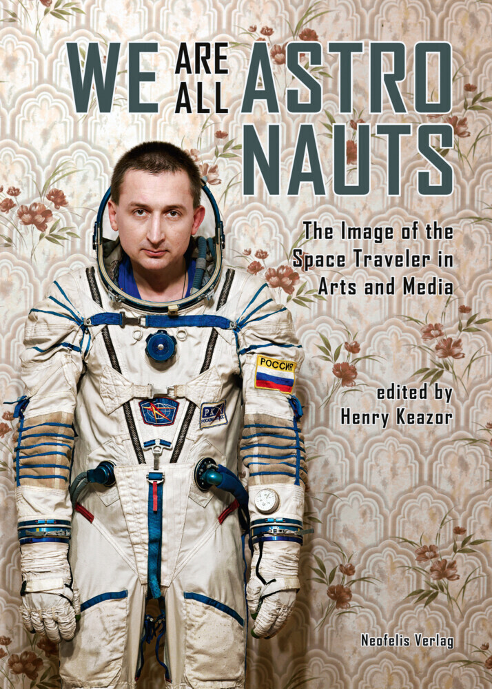 Cover: 9783958082137 | We Are All Astronauts | Henry Keazor | Taschenbuch | Englisch | 2019