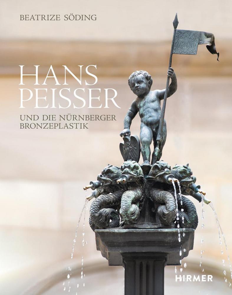 Cover: 9783777443027 | Hans Peisser und die Nürnberger Bronzeplastik | Beatrize Söding | Buch