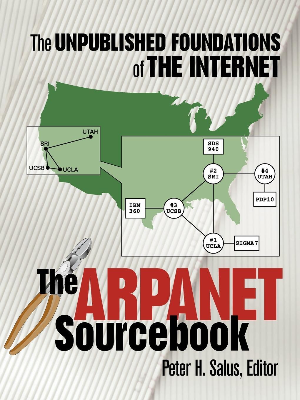 Cover: 9781573980005 | The ARPAnet Sourcebook | The Unpublished Foundations of the Internet