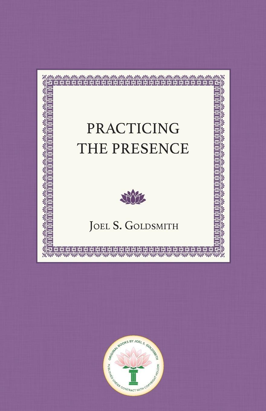 Cover: 9780874910001 | Practicing the Presence | Joel S. Goldsmith | Taschenbuch | Paperback