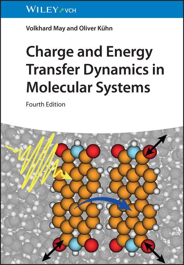 Cover: 9783527339785 | Charge and Energy Transfer Dynamics in Molecular Systems | May (u. a.)