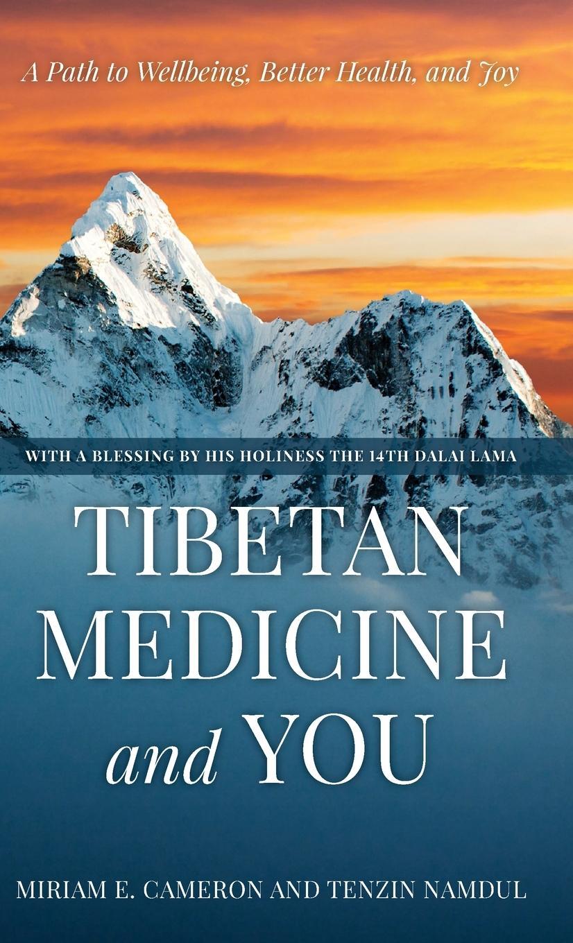 Cover: 9781538135013 | Tibetan Medicine and You | A Path to Wellbeing, Better Health, and Joy