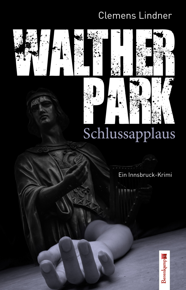 Cover: 9783850933575 | Waltherpark. | Schlussapplaus. Ein Innsbruck-Krimi | Clemens Lindner