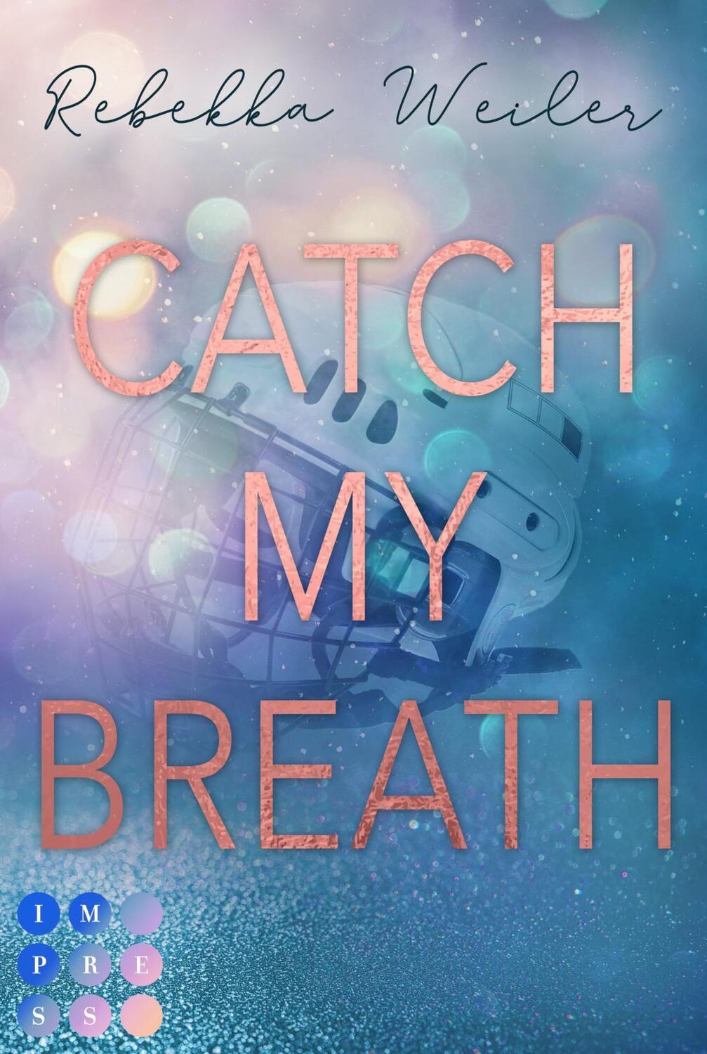 Cover: 9783551304339 | Catch My Breath (»Catch Me«-Reihe 2) | Rebekka Weiler | Taschenbuch