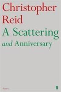 Cover: 9780571354535 | A Scattering and Anniversary | Christopher Reid | Taschenbuch | 2019