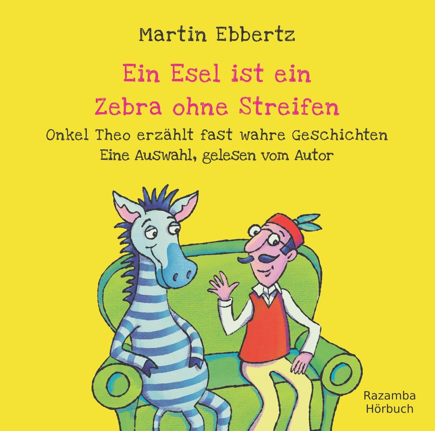 Cover: 9783941725553 | Ein Esel ist ein Zebra ohne Streifen | Martin Ebbertz | Audio-CD