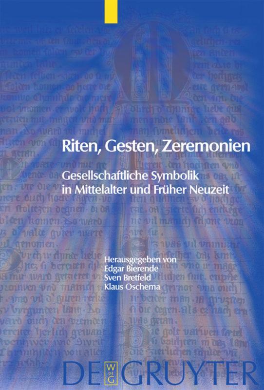 Cover: 9783110208023 | Riten, Gesten, Zeremonien | Edgar Bierende (u. a.) | Buch | ISSN