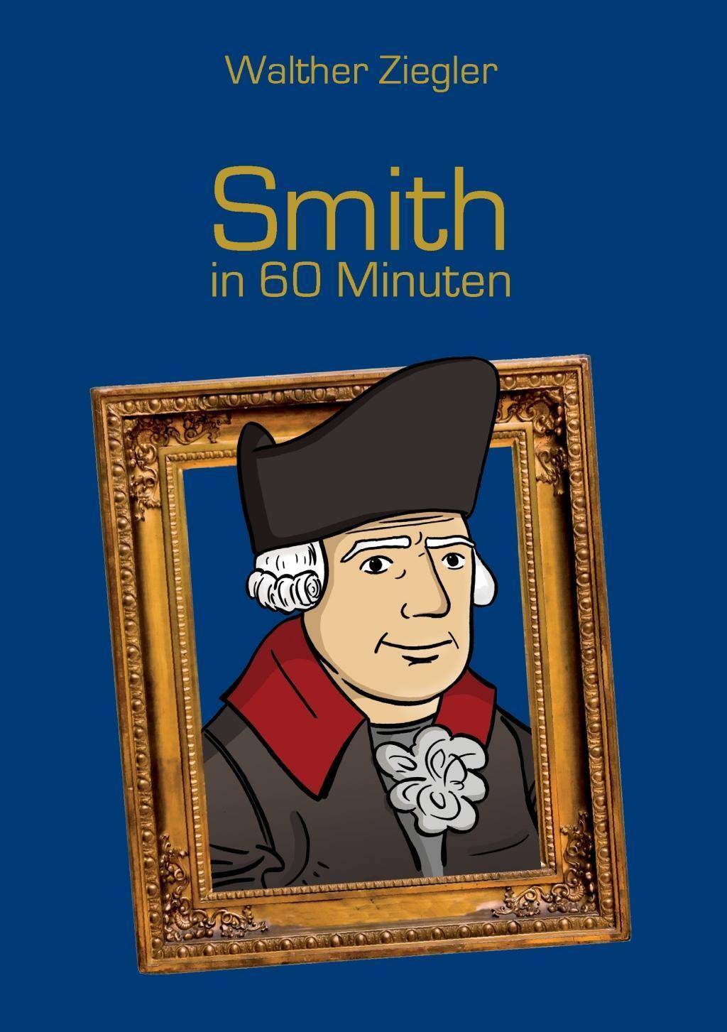 Cover: 9783734781575 | Smith in 60 Minuten | Walther Ziegler | Taschenbuch | Books on Demand