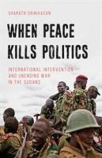 Cover: 9781849048316 | When Peace Kills Politics | Sharath Srinivasan | Taschenbuch | 2021