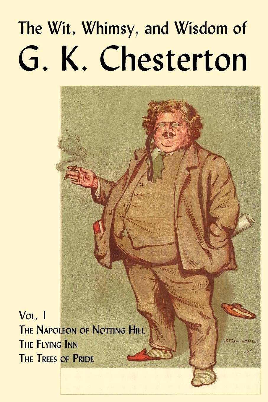 Cover: 9781930585805 | The Wit, Whimsy, and Wisdom of G. K. Chesterton, Volume 1 | Chesterton